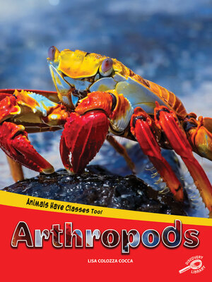 cover image of Animals Have Classes Too! Arthropods
